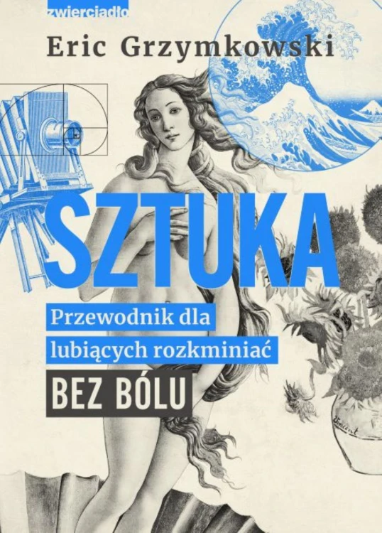 Sztuka. Przewodnik dla lubiących rozkminiać...