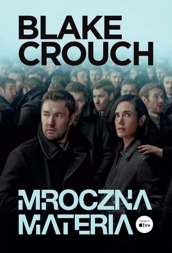 Mroczna materia (okładka filmowa), Blake Crouch