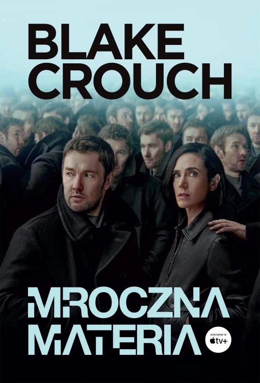 Mroczna materia (okładka filmowa), Blake Crouch