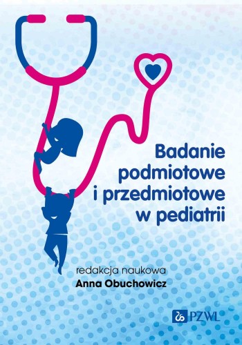 Badanie podmiotowe i przedmiotowe w pediatrii