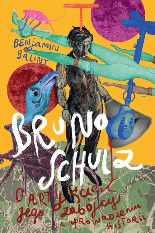 Bruno Schulz. O artyście, jego zabójcy i...