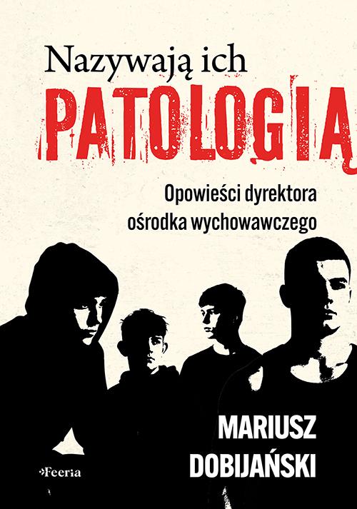 Nazywają ich patologią. Opowieści dyrektora...