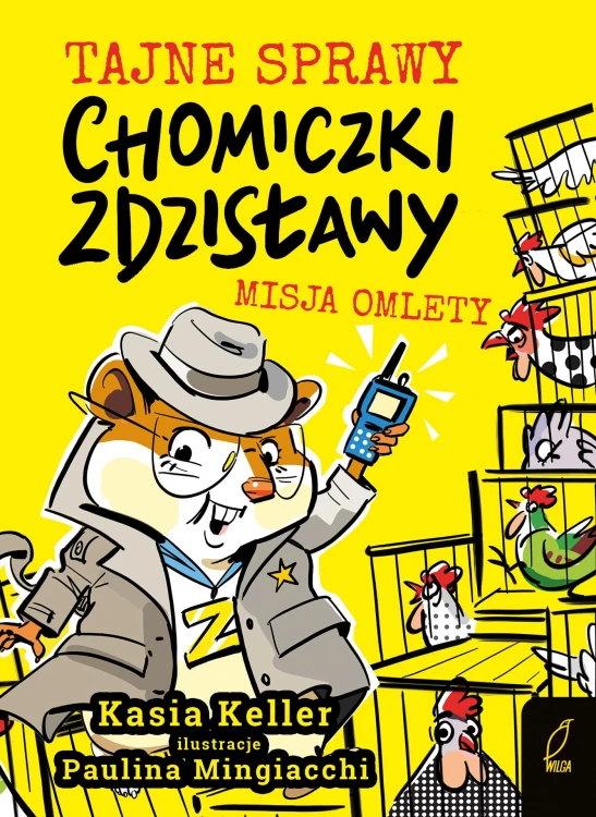 Tajne sprawy chomiczki Zdzisławy. Misja omlety