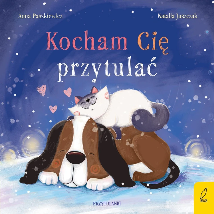 Kocham Cię przytulać. Przytulanki