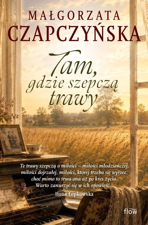 Tam, gdzie szepczą trawy, Małgorzata Czapczyńska