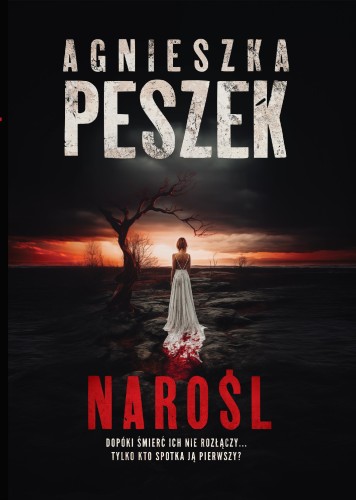Narośl, Agnieszka Peszek