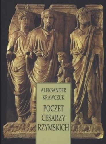 Poczet cesarzy rzymskich, Krawczuk Aleksander