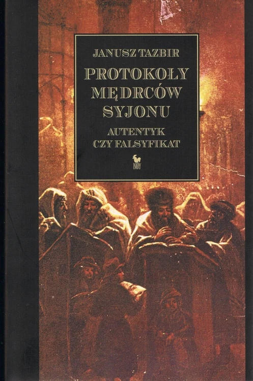 Protokoły mędrców Syjonu wyd. 2, Janusz Tazbir