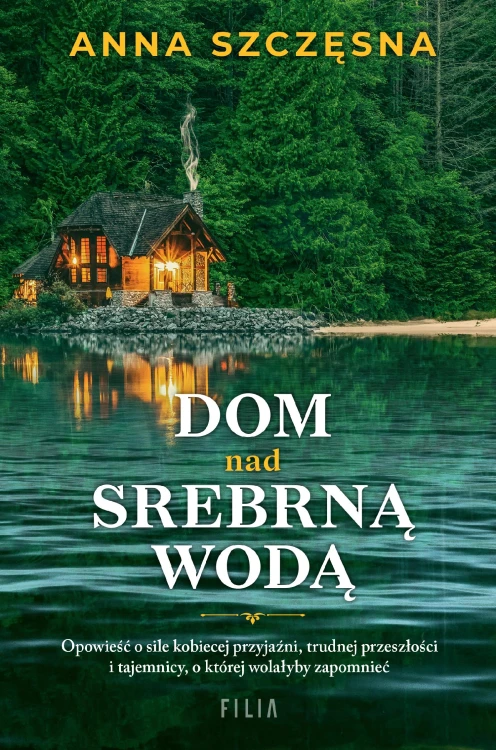 Dom nad srebrną wodą, Anna Szczęsna