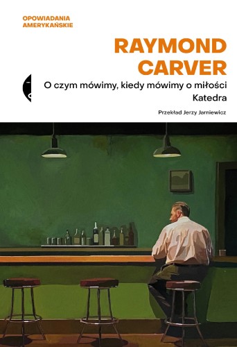 O czym mówimy, kiedy mówimy o miłości /...