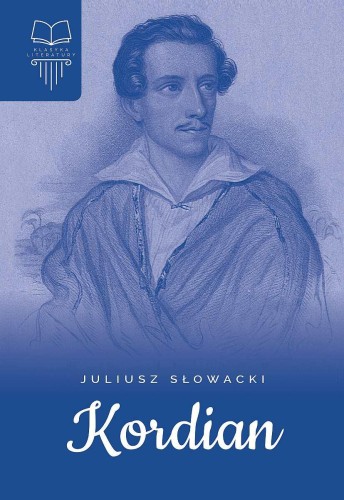 Kordian, Juliusz Słowacki