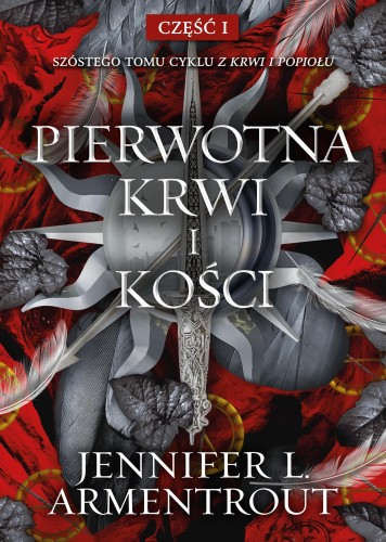 Pierwotna Krwi i Kości. Z krwi i popiołu. Tom 6