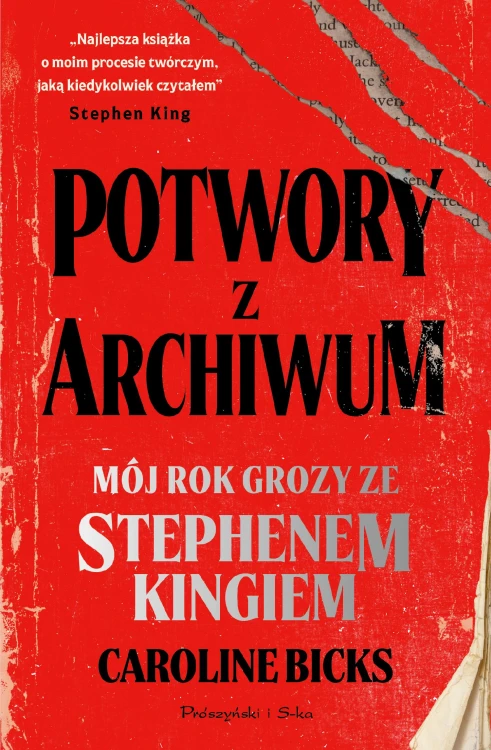 Potwory z archiwum. Mój rok grozy ze Stephenem...