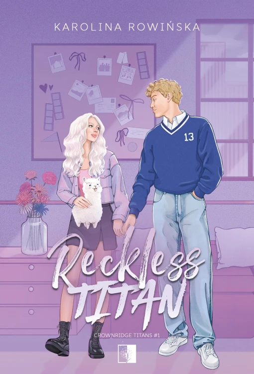 Reckless Titan. Tom 1, Karolina Rowińska