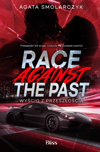 Race Against The Past. Wyścig z przeszłością. Race