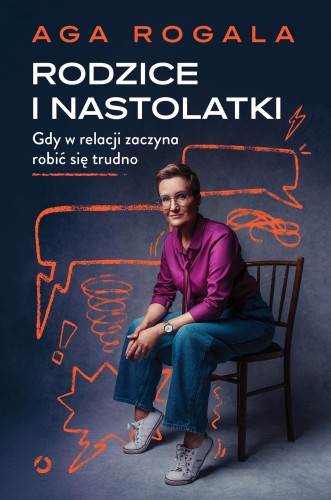 Rodzice i nastolatki. Gdy w relacji zaczyna...