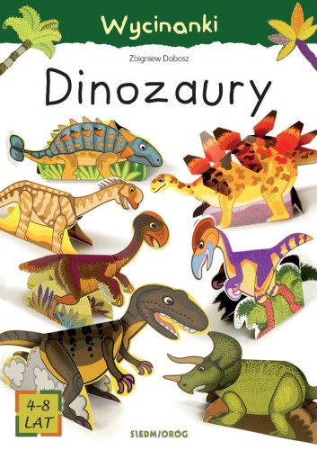 Dinozaury. Wycinanki, Ludwik Cichy,Zbigniew Dobosz