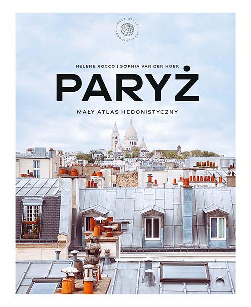 Paryż. Mały atlas hedonistyczny, Helene Rocco