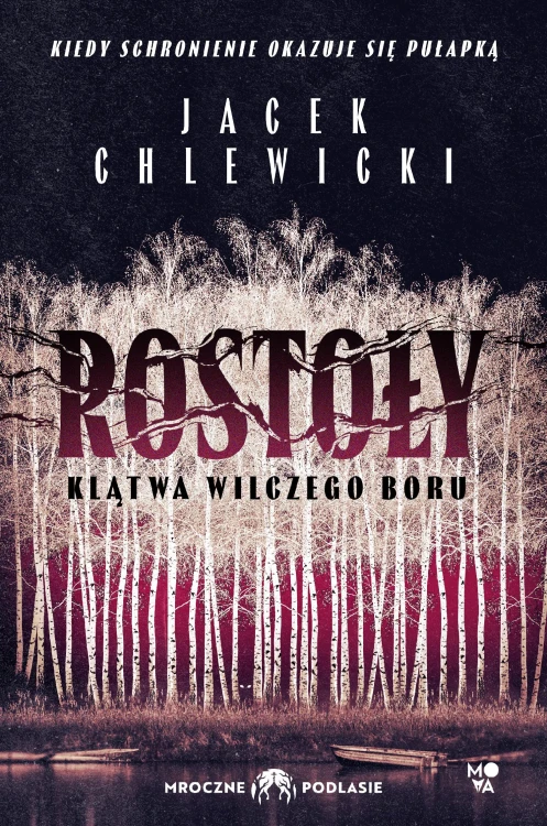 Rostoły. Klątwa Wilczego Boru, Jacek Chlewicki