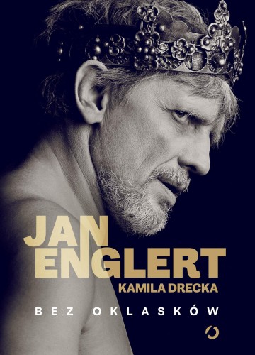 Bez oklasków, Kamila Drecka,Jan Englert