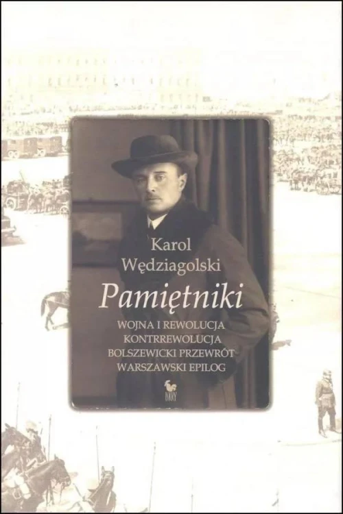 Pamiętniki. Wojna i rewolucja. Kontrrewolucja....