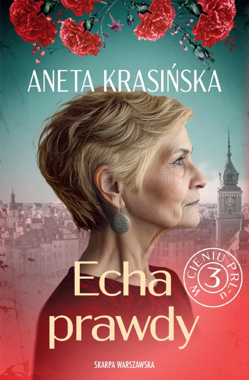 W cieniu PRL-u. Echa prawdy, Aneta Krasińska