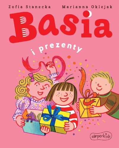 Basia i prezenty. Basia, Zofia Stanecka