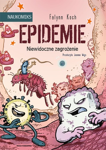 Epidemie. Niewidoczne zagrożenie, Falynn Koch