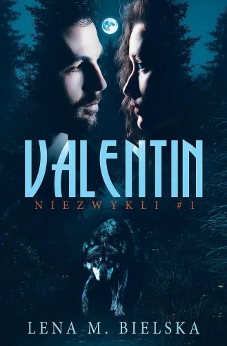 Valentin. Niezwykli. Tom 1, Lena. M. Bielska