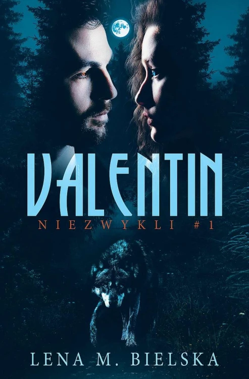 Valentin. Niezwykli. Tom 1, Lena. M. Bielska