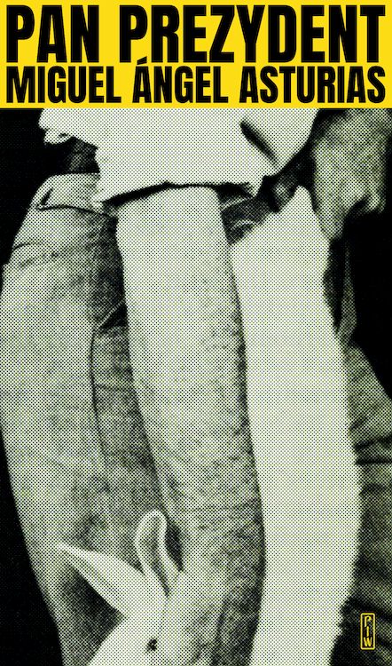 Pan Prezydent, Miguel Ángel Asturias