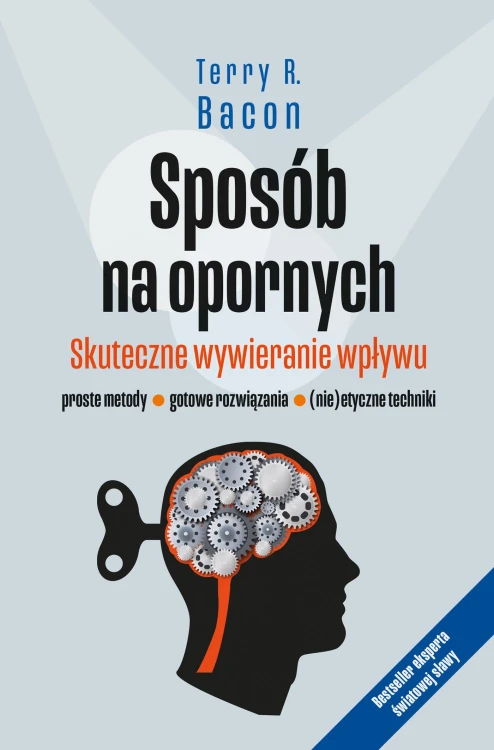 Sposób na opornych. Skuteczne wywieranie wpływu