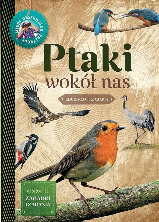 Ptaki wokół nas. Młody Obserwator Przyrody