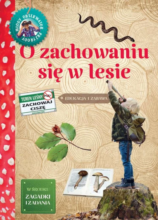 O zachowaniu się w lesie. Młody Obserwator...