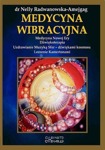 Medycyna wibracyjna, Nelly Radwanowska-Amejgag