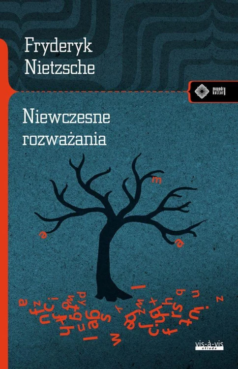 Niewczesne rozważania, Fryderyk Nietzsche