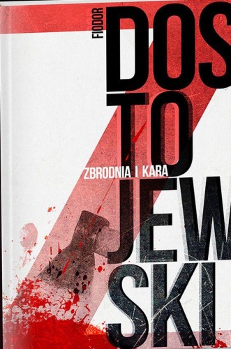 Zbrodnia i kara, Fiodor Dostojewski