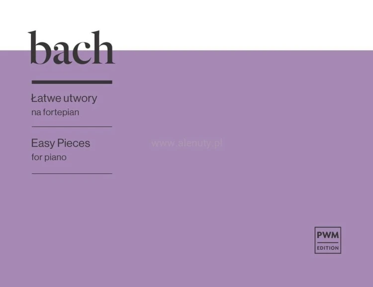 Bach.J S. Łatwe utwory na fortepian