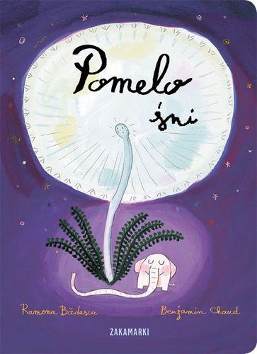 Pomelo śni, Ramona Bădescu, Il. Benjamin Chaud