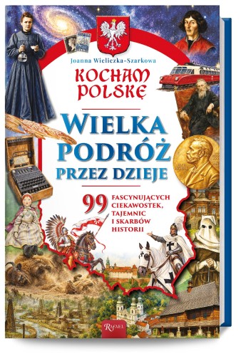 Kocham Polskę, Wielka podróż przez dzieje. 99...