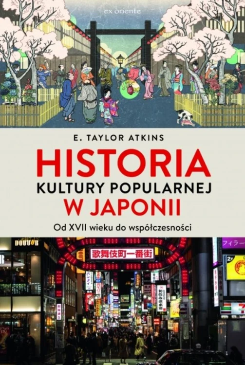 Historia kultury popularnej w Japonii. Od XVII...