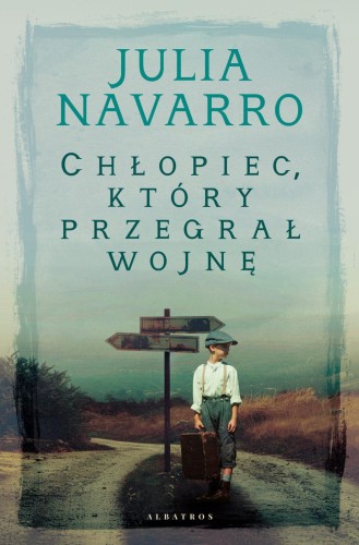 Chłopiec, który przegrał wojnę, Julia Navarro