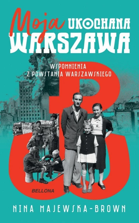 Moja ukochana Warszawa. Wspomnienia z...