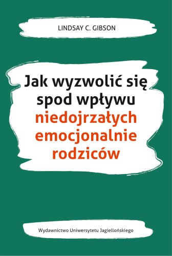 Jak wyzwolić się spod wpływu niedojrzałych...