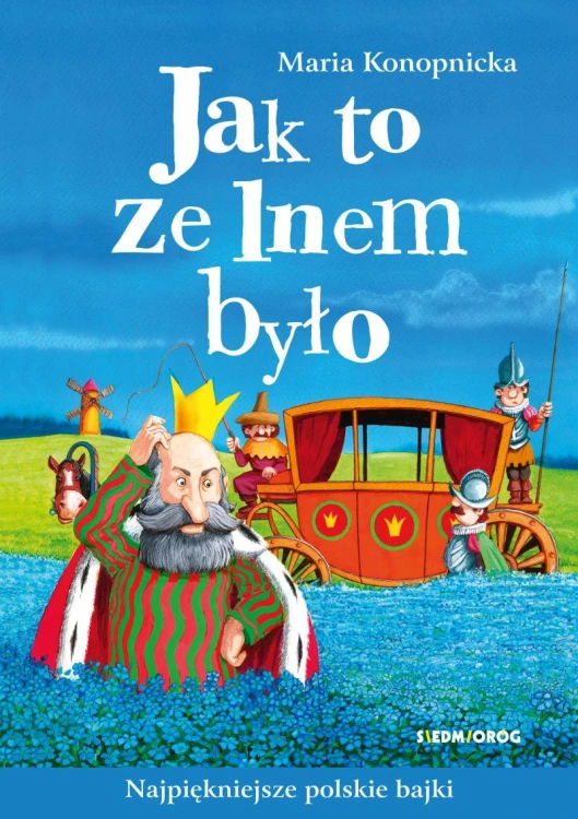 Jak to ze lnem było wyd. 2024, Maria Konopnicka
