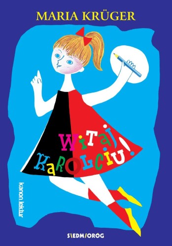 Witaj, Karolciu!, Maria Krüger