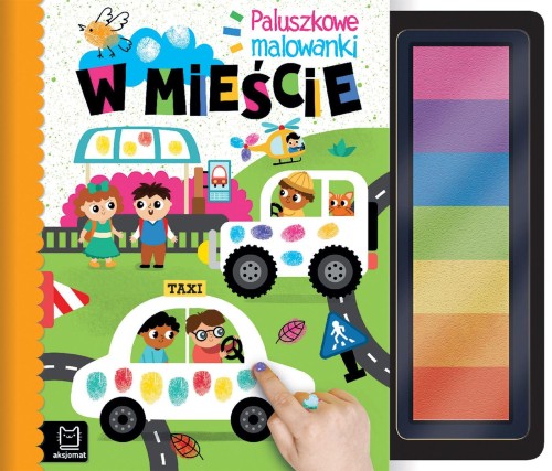 W mieście. Paluszkowe malowanki, Agnieszka Bator