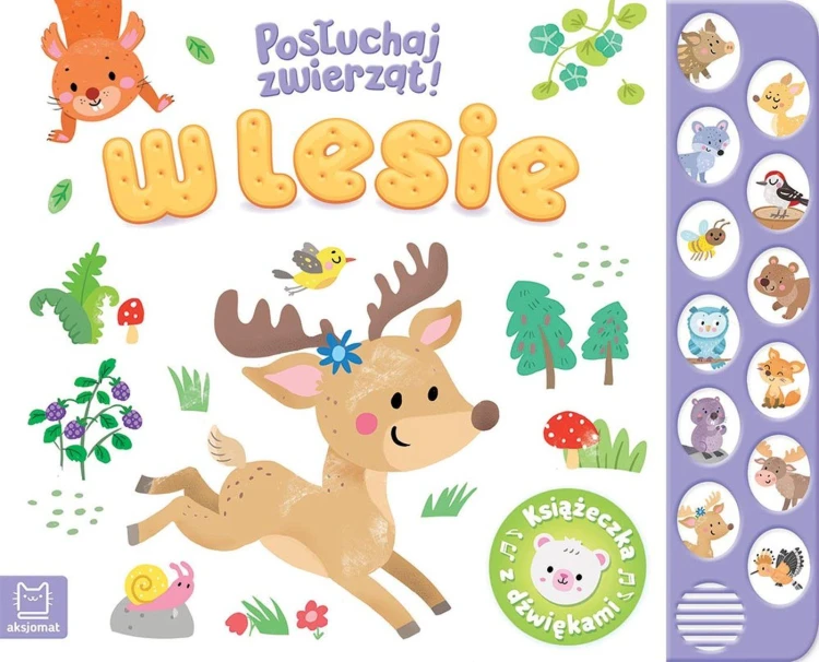 W lesie. Posłuchaj zwierząt! Książeczka z...