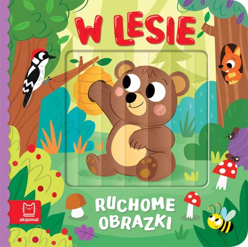 W lesie. Ruchome obrazki, Agata Kaczyńska