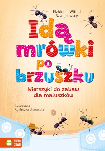 Idą mrówki po brzuszku. Wierszyki do zabaw dla...